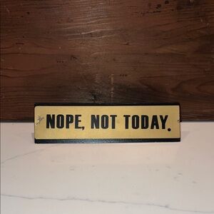 🔥‼️Gold and Black Desk Sign “Nope Not Today”‼️🔥